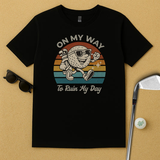 On My Way To Ruin My Day Golf T-shirt product
